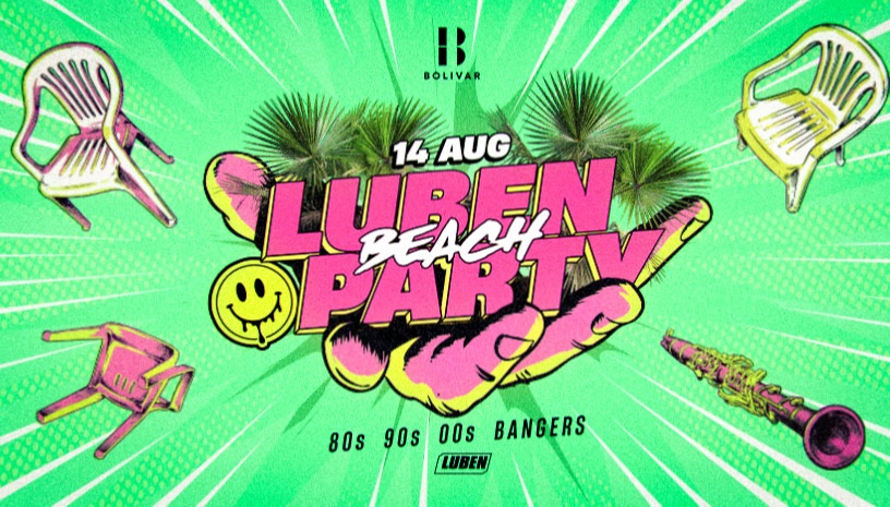 Luben BEACH PARTY στο BOLIVAR | 14/8