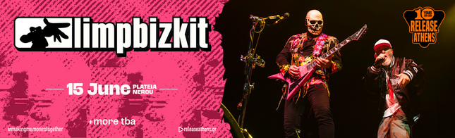 Release Athens 2026 / Limp Bizkit 