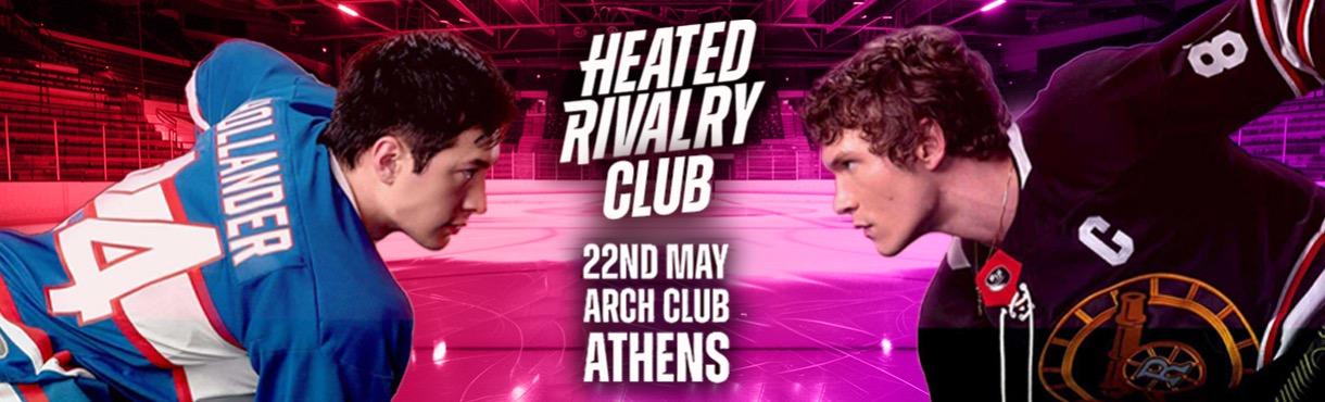 HEATED RIVALRY CLUB - ATHENS - NIGHT 2