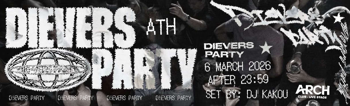 DIEVERS PARTY - ATHENS