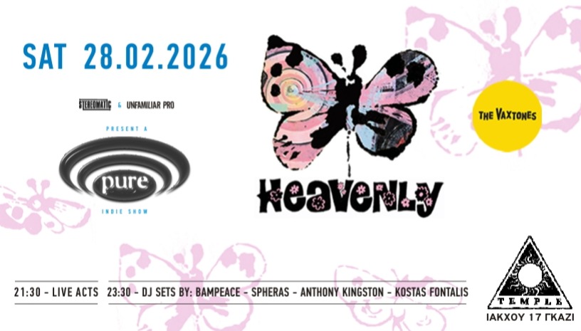 PURE SHOW  - HEAVENLY  + THE VAXTONES - PARTY