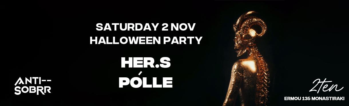 Halloween Party with Pólle and Her.s | Presented by Anti-Sobrr