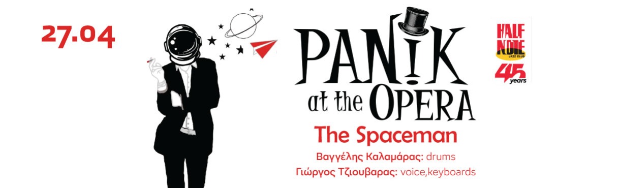 PANIK AT THE OPERA ‘The Spaceman’