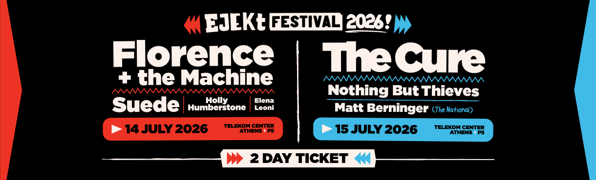 EJEKT FESTIVAL 2026 | 2 DAY TICKET | FLORENCE + THE MACHINE & THE CURE