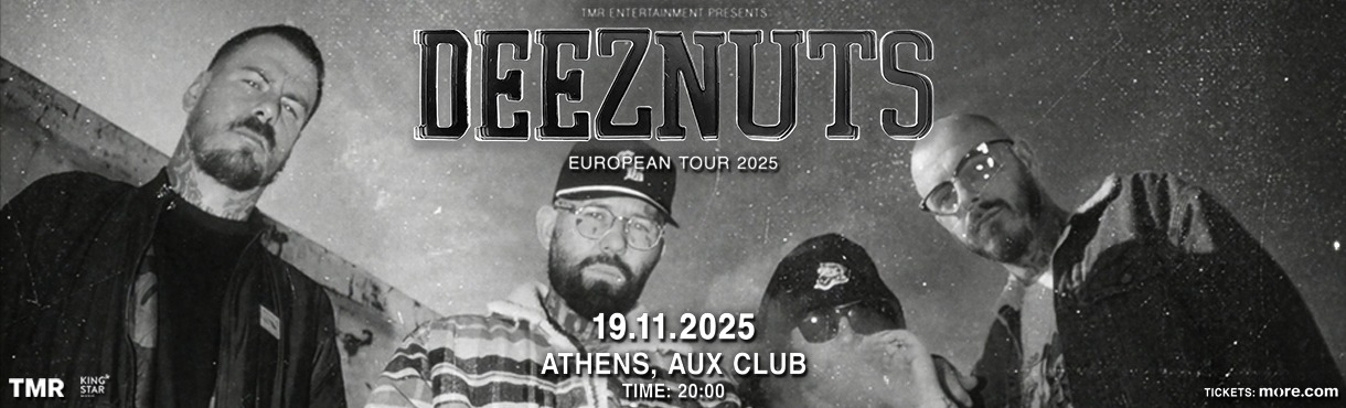 DEEZ NUTS (AUS) LIVE IN ATHENS