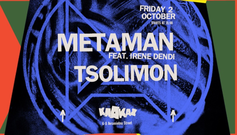 METAMAN FT. IRENE DENDI + TSOLIMON AT KLAKAZ