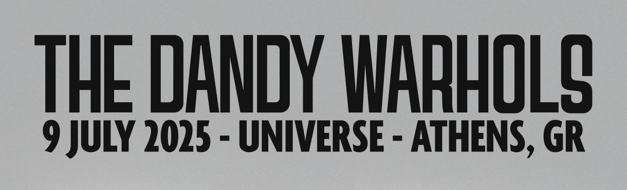 THE DANDY WARHOLS (US) LIVE IN ATHENS