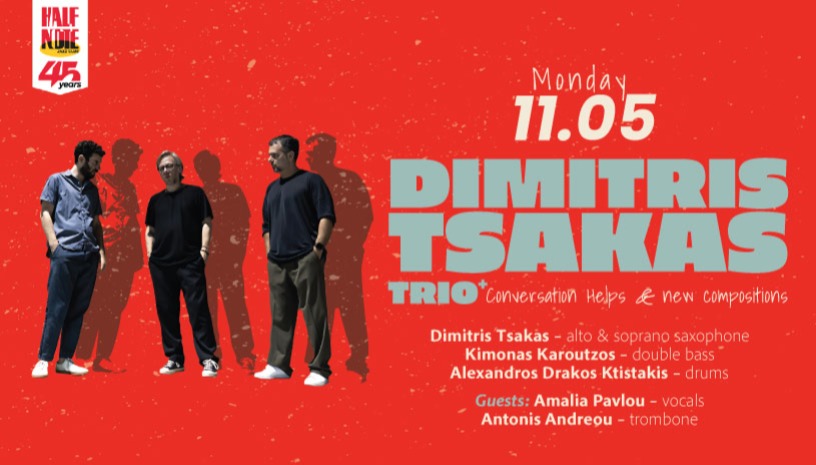 Dimitris Tsakas Trio+     ' Conversation Helps & new compositions'