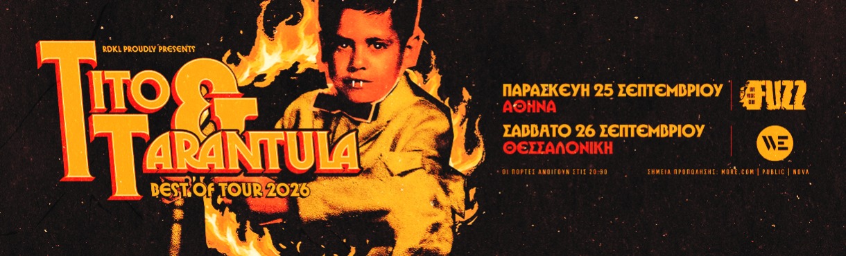 TITO & TARANTULA live in Greece!