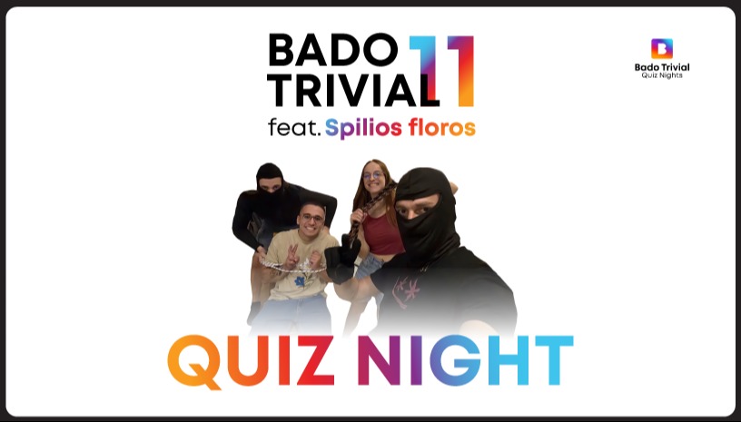 BADO TRIVIAL QUIZ NIGHT FEAT. SPILIOS FLOROS