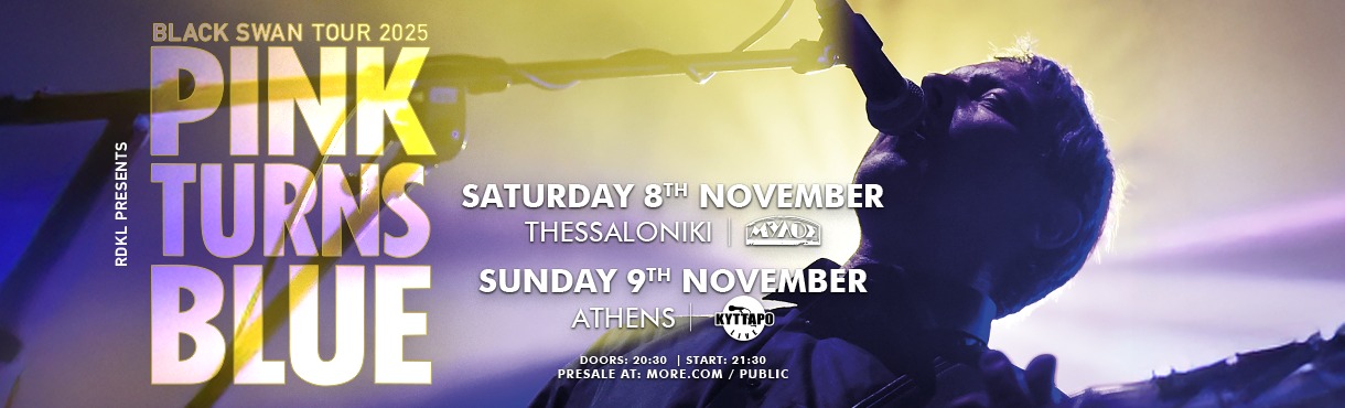 PINK TURNS BLUE live in Greece!