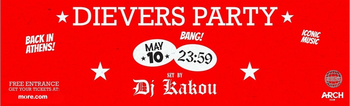 DIEVERS PARTY (FREE ENTRANCE) - ARCH CLUB