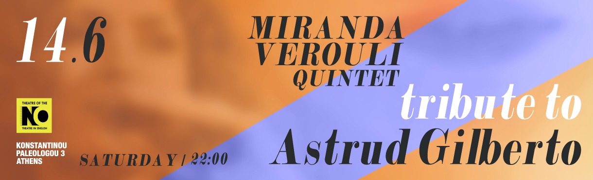«ASTRUD GILBERTO»  MIRANDA VEROULI QUINTET