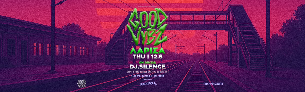 DJ SILENCE | GOOD VYBZ Party στη Λάρισα